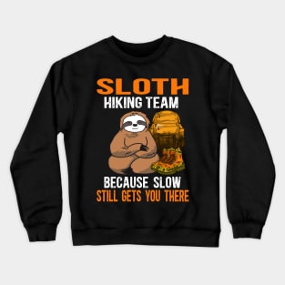 Sloth Hiking Team Because Slow Still Gets You There Crewneck Sweatshirt